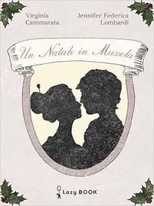 Virginia Cammarata, Jennifer Lombardi - Un Natale in Mussola