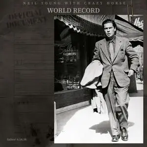 Neil Young With Crazy Horse - World Record (2022)