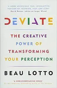 Deviate: The Creative Power of Transforming Your Perception