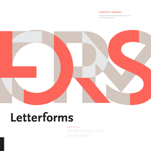 Letterforms : Type Design From Past to Future