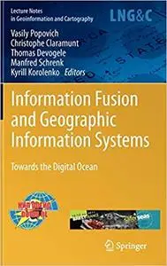 Information Fusion and Geographic Information Systems: Towards the Digital Ocean
