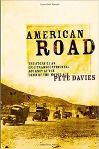 American Road: The Story of an Epic Transcontinental Journey at the Dawn of the Motor Age