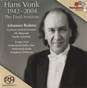 Hans Vonk (1942-2004): Johannes Brahms- The Final Sessions (2005) {Hybrid-SACD // EAC Rip} 