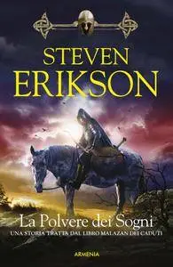 Steven Erikson - La caduta di Malazan Vol.09. La polvere dei sogni
