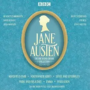 The Jane Austen BBC Radio Drama Collection: Six BBC Radio Full-Cast Dramatisations [Audiobook]