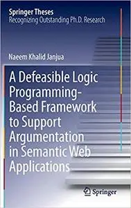 A Defeasible Logic Programming-Based Framework to Support Argumentation in Semantic Web Applications