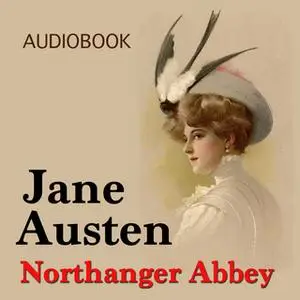 «Northanger Abbey» by Jane Austen