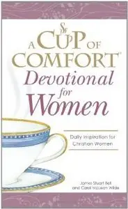 Cup of Comfort Devotional for Women: A daily reminder of faith for Christian women by Christian Women (Cup of Comfort...)