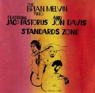 The Brian Melvin Trio Featuring Jaco Pastorius And Jon Davis - Standards Zone (1990)