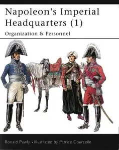 Napoleon’s Imperial Headquarters (1): Organization Personnel