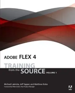 Adobe Flex 4: Training from the Source (volume 1) (repost)