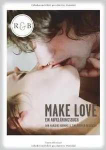 Make Love: Ein Aufklärungsbuch, Auflage: 9