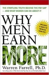 Why Men Earn More: The Startling Truth Behind the Pay Gap and What Women Can Do About It (repost)
