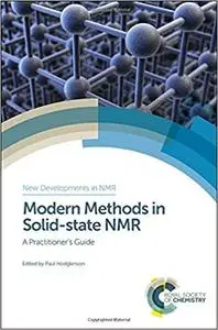 Modern Methods in Solid-state NMR: A Practitioner's Guide