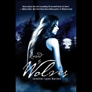 Jennifer Lynn Barnes - Raised by Wolves (Audiobook)