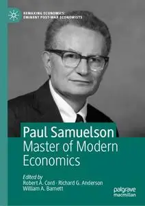 Paul Samuelson: Master of Modern Economics