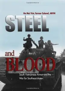 Steel and Blood: South Vietnamese Armor and the War for Southeast Asia