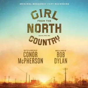 Original Broadway Cast Of Girl From The North Country - Girl From The North Country Original Broadway Cast Recording (2021)
