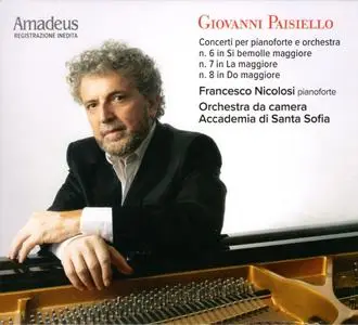 Francesco Nicolosi & Orchestra da camera Accademia di Santa Sofia - Paisiello: Concerti per Piano & Orchestra (2023)