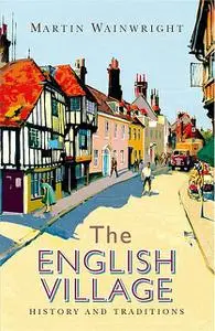 «The English Village» by Martin Wainwright