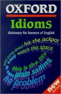 Oxford Idioms Dictionary for Learners of English