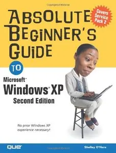 Absolute Beginner's Guide to Windows XP (2nd Edition) by Shelley O'Hara