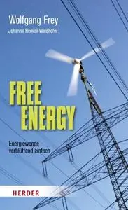 Free Energy: Energiewende - verblüffend einfach (Repost)