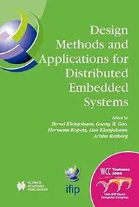 Design Methods and Applications for Distributed Embedded Systems: IFIP 18th World Computer Congress TC10 Working Conference on