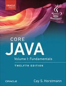 Core Java, Volume I : Fundamentals, 12th Edition