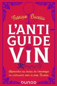 Fabrizio Bucella, "L'anti-guide du vin", 2e éd.
