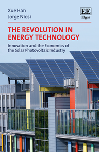 The Revolution in Energy Technology : Innovation and the Economics of the Solar Photovoltaic Industry