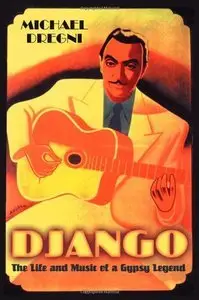 Django: The Life and Music of a Gypsy Legend (Repost)