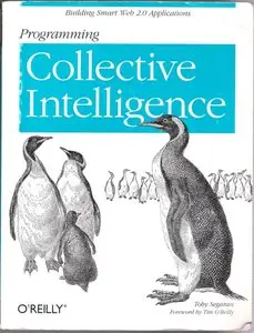 Programming Collective Intelligence: Building Smart Web 2.0 Applications (Repost)