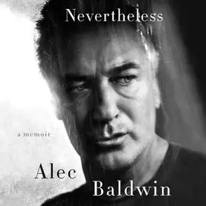 «Nevertheless» by Alec Baldwin