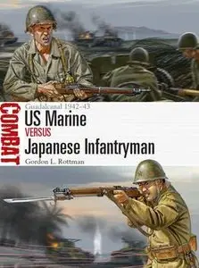 US Marine vs Japanese Infantryman: Guadalcanal 1942-1943 (Osprey Combat 8) (repost)