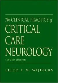 The Clinical Practice of Critical Care Neurology