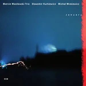 Marcin Wasilewski, Slawomir Kurkiewicz & Michal Miskiewicz - January (2008) [Official Digital Download]