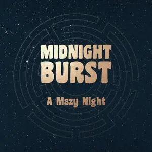Midnight Burst - A Mazy Night (2024) [Official Digital Download 24/48]