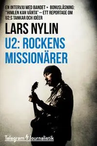 «U2: Rockens missionärer - En intervju med bandet» by Lars Nylin