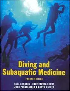 Diving and Subaquatic Medicine, Fourth edition Ed 4