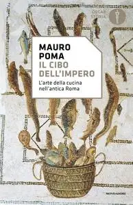 Mauro Poma - Il cibo dell’Impero