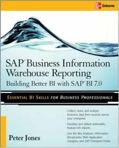 SAP Business Information Warehouse Reporting: Building Better BI with SAP BI 7.0 (repost)