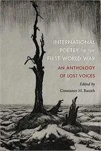 International Poetry of the First World War: An Anthology of Lost Voices
