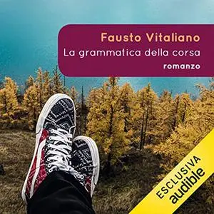«La grammatica della corsa» by Fausto Vitaliano
