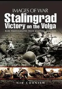 «Stalingrad: Victory on the Volga» by Nik Cornish