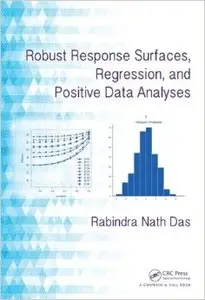 Robust Response Surfaces, Regression, and Positive Data Analyses (repost)