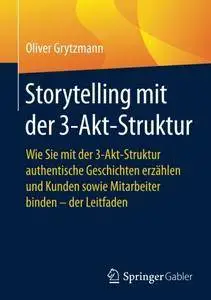 Storytelling mit der 3-Akt-Struktur