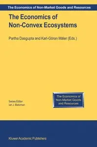 The Economics of Non-Convex Ecosystems (The Economics of Non-Market Goods and Resources) [Repost]