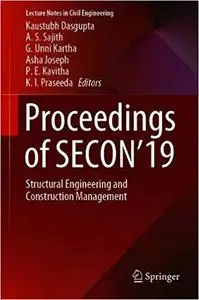 Proceedings of SECON'19: Structural Engineering and Construction Management