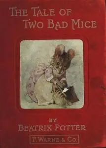 «The tale of two bad mice» by Beatrix Potter